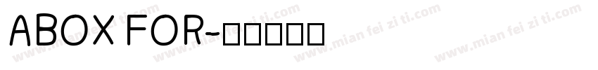 ABOX FOR字体转换